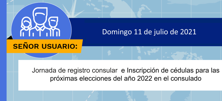 Jornada de registro consular  e Inscripción de cédulas para las próximas elecciones del año 2022 en el consulado