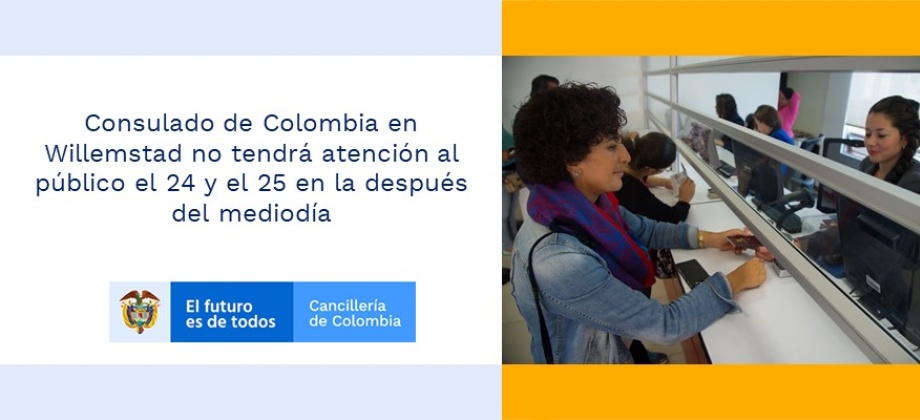 Consulado de Colombia en Willemstad no tendrá atención al público el 24 y el 25 en la después del mediodía de 2020 