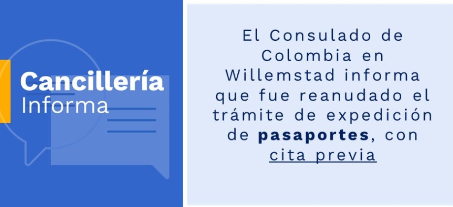 Consulado de Colombia en Willemstad informa que fue reanudado el trámite de expedición de pasaportes, con cita previa