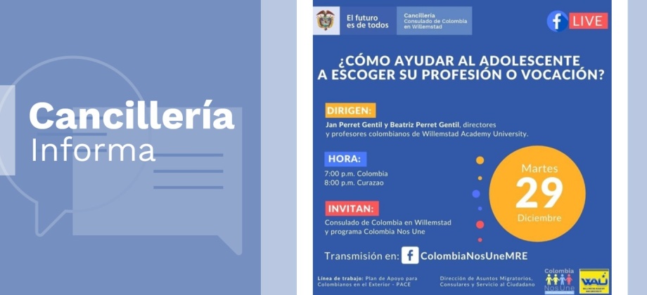 Consulado de Colombia en Willemstad invita a la charla virtual ‘Cómo ayudar al adolescente a escoger su profesión o vocación’, el 29 de diciembre de 2020