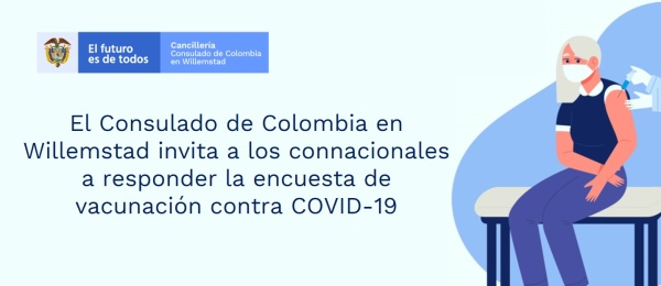 Consulado de Colombia en Willemstad invita a los connacionales a responder la encuesta de vacunación contra COVID-19